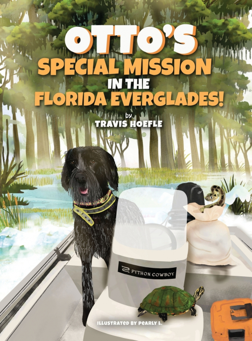 Otto’s Special Mission In The Florida Everglades