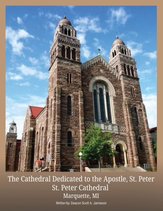 The Cathedral Dedicated to the Apostle, St. Peter