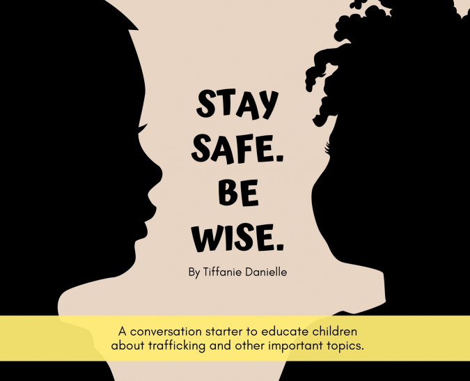Stay Safe. Be Wise.