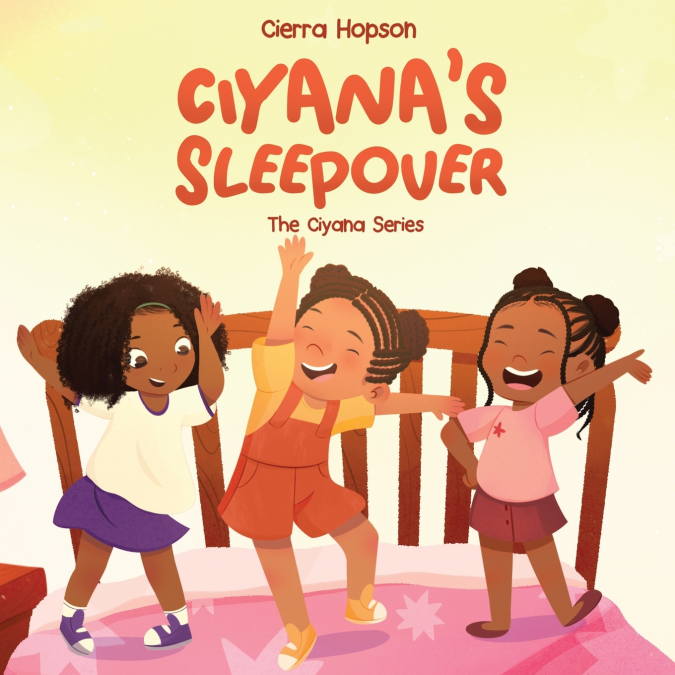 Ciyana’s Sleepover