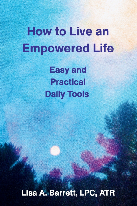 How to Live an Empowered Life