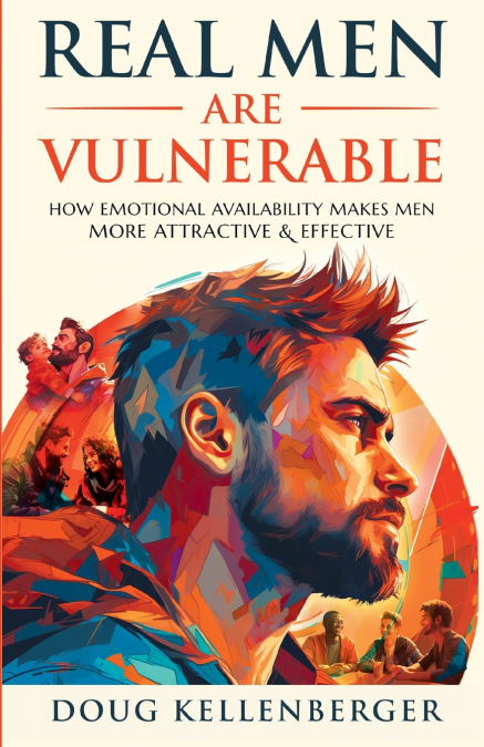 Real Men Are Vulnerable