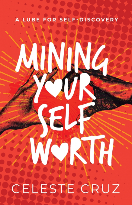 Mining Your Self-Worth
