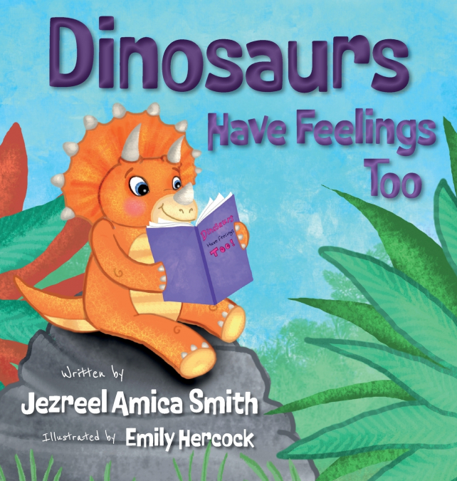 Dinosaurs Have Feelings Too