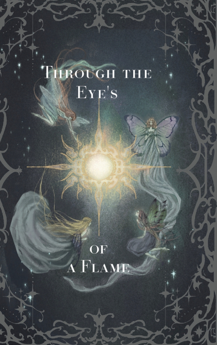Through the Eyes of a Flame