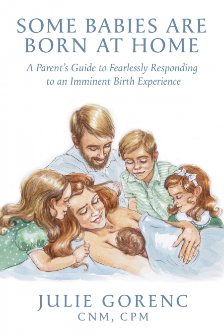 Some Babies Are Born At Home