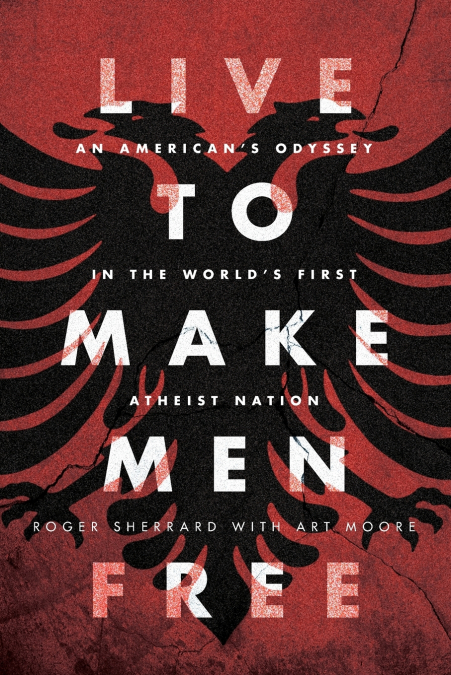 Live to Make Men Free
