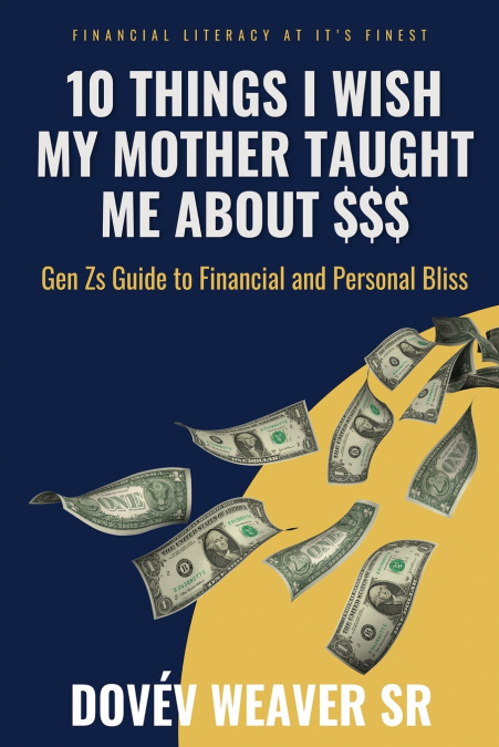 10 Things I Wish My Mother Taught Me About Money