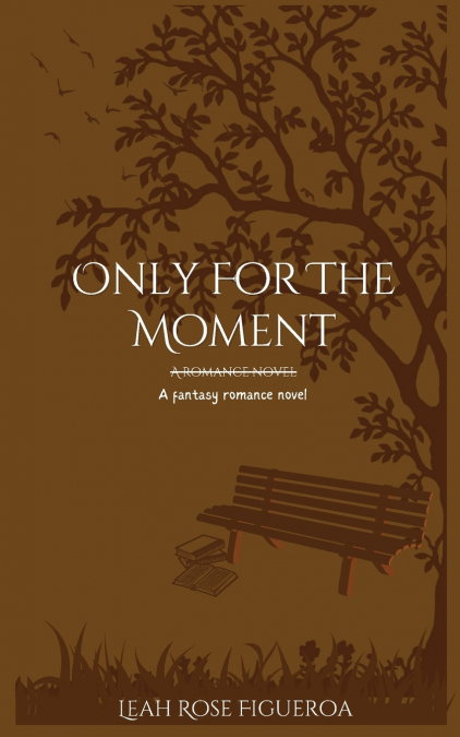 Only For The Moment