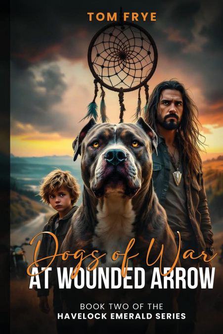Dogs of War at Wounded Arrow
