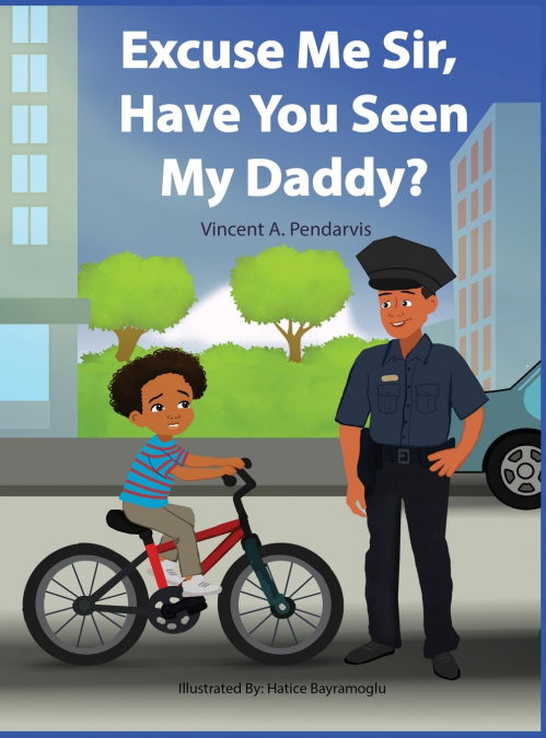 Excuse Me Sir, Have You Seen My Daddy