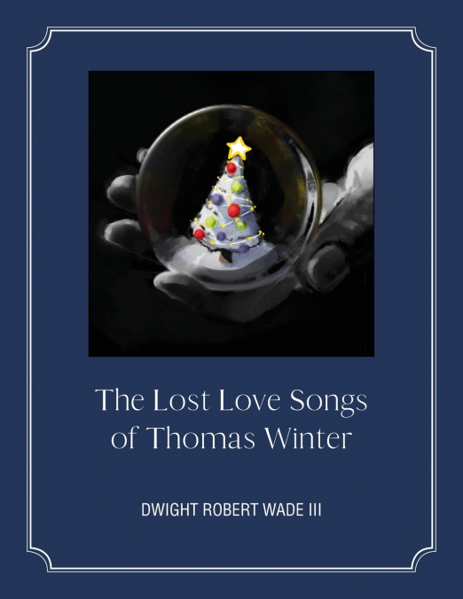 The Lost Love Songs of Thomas Winter