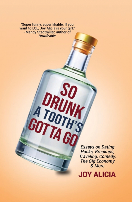 So Drunk A Tooth’s Gotta Go