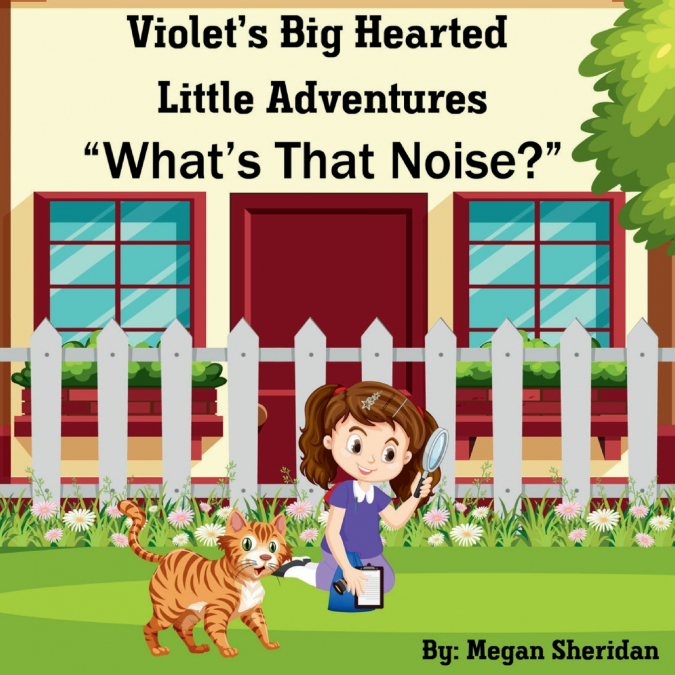 Violet’s Big Hearted Little Adventures 'What’s That Noise?'