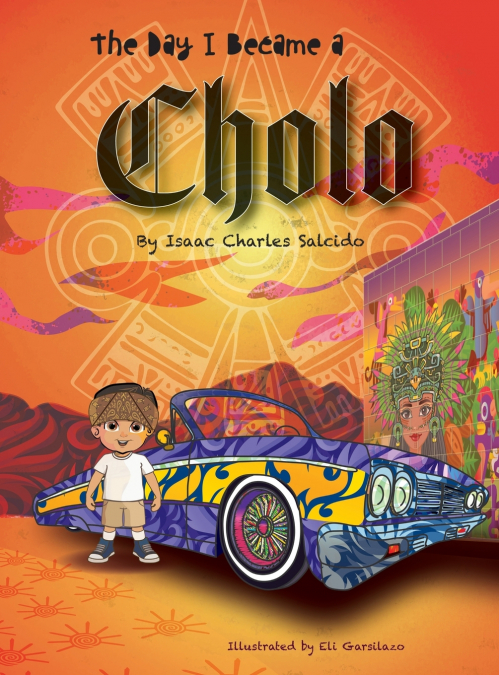 The Day I Became A Cholo