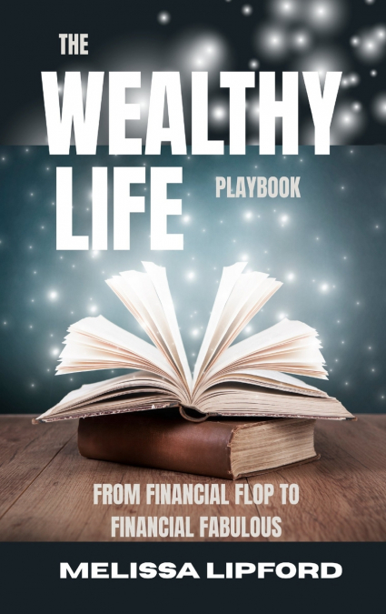 The Wealthy Life Playbook
