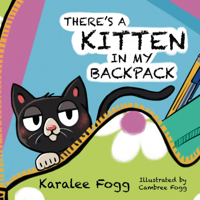 There’s a Kitten in My Backpack