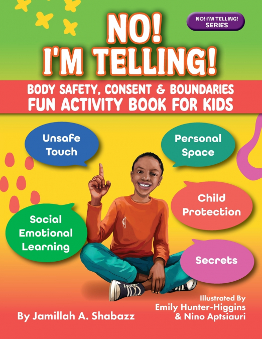 NO! I’M TELLING! - Body Safety, Consent & Boundaries Fun Activities for Kids
