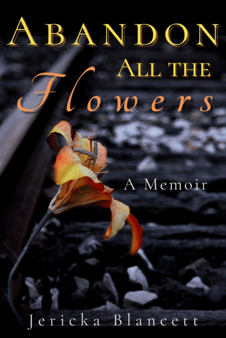 Abandon All the Flowers