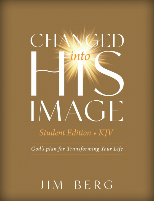 Changed into His Image Student Edition (KJV)