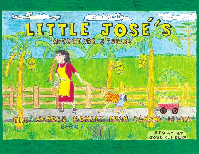 Little Jose’s Adventure Stories