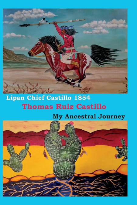 Lipan Chief Castillo 1854 / My Ancestral Journey