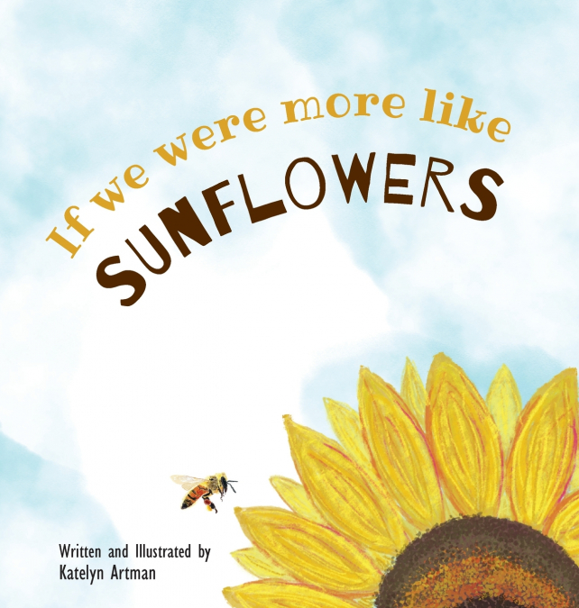 If we were more like SUNFLOWERS