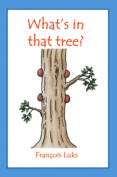 What’s in that tree?