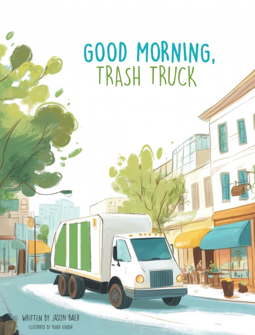 Good Morning, Trash Truck