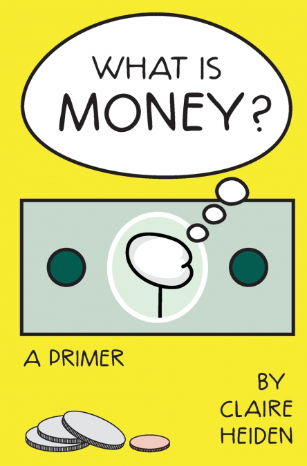 What is Money? A Primer