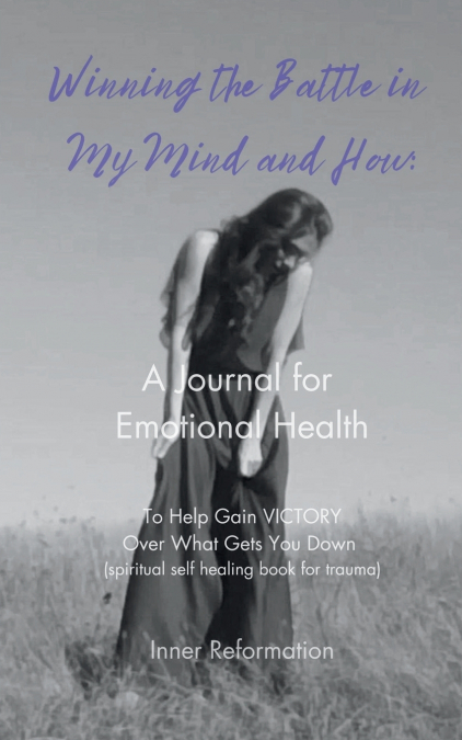 Winning the Battle in My Mind and How