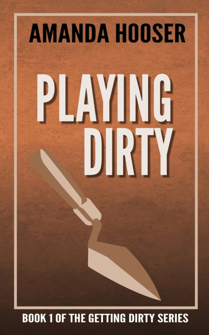 Playing Dirty
