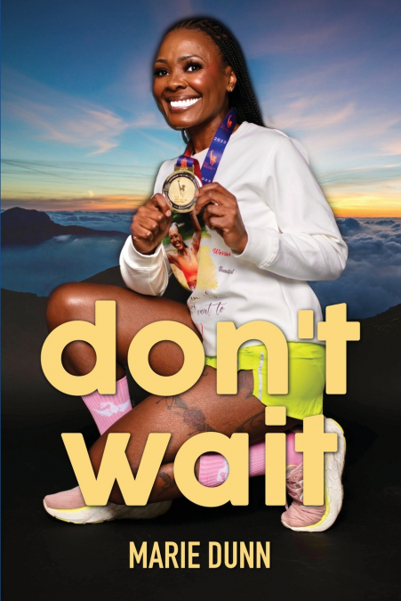 don’t wait