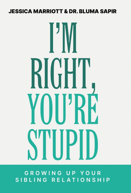 I’m Right, You’re Stupid