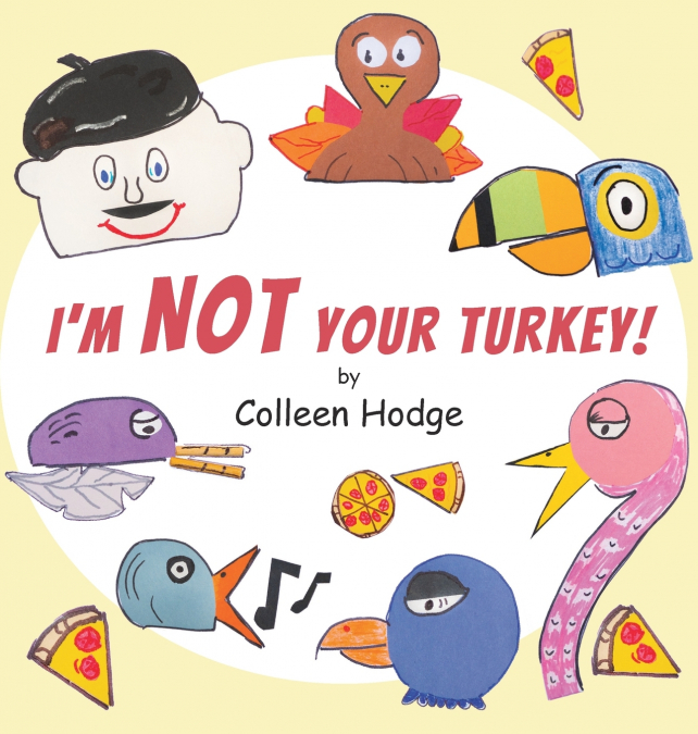 I’m NOT Your Turkey!