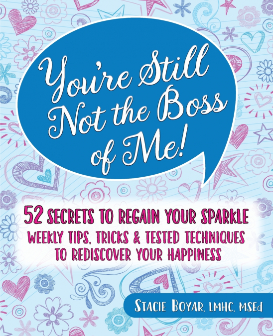You’re Still Not the Boss of Me!