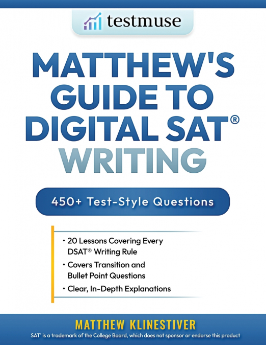 Matthew’s Guide to Digital SAT® Writing