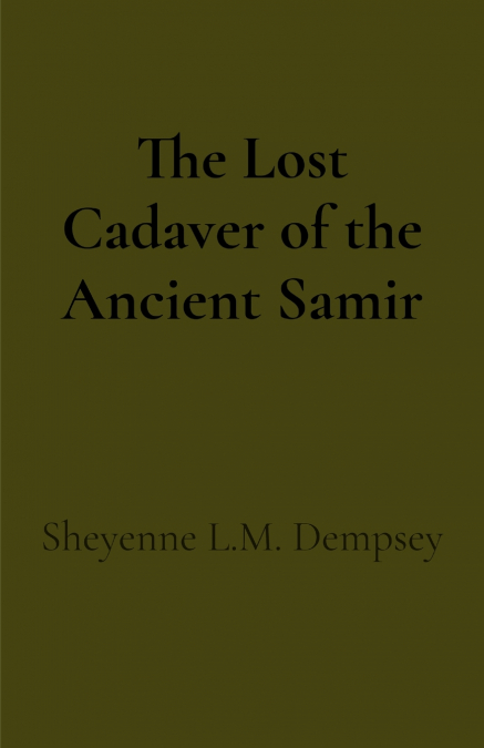 The Lost Cadaver of the Ancient Samir