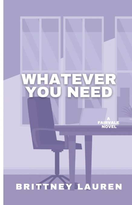 Whatever You Need