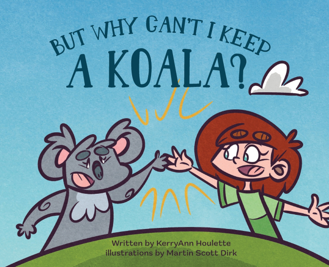 But Why Can’t I Keep a Koala