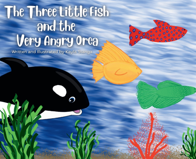 The Three Little Fish and the Very Angry Orca