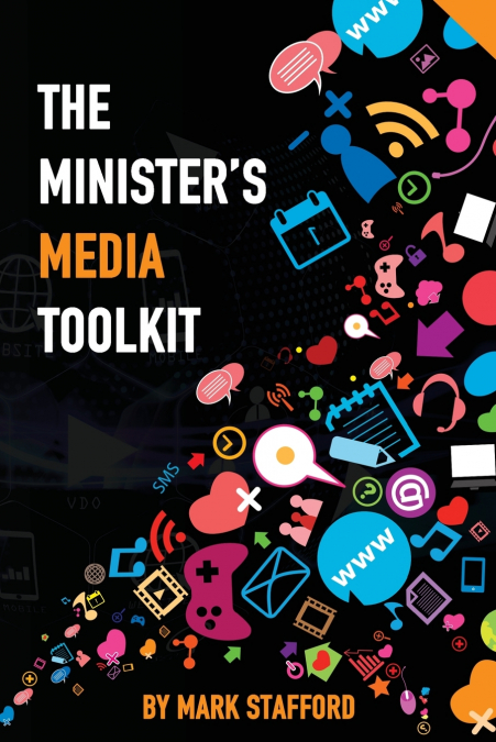 The Minister’s Media Toolkit