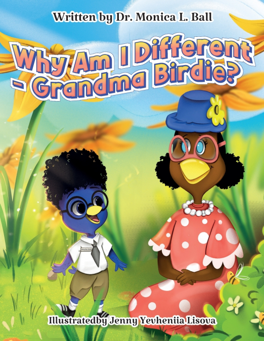 Why Am I Different-Grandma Birdie?