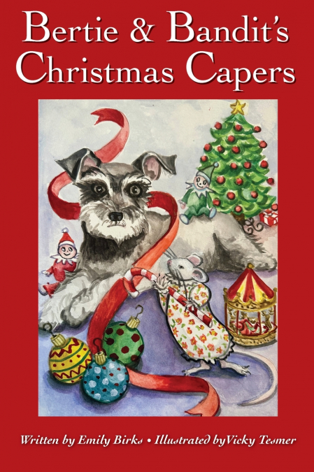 Bertie & Bandit’s Christmas Capers