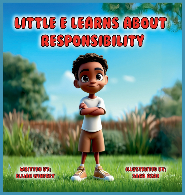 Little E Learns About Responsibility