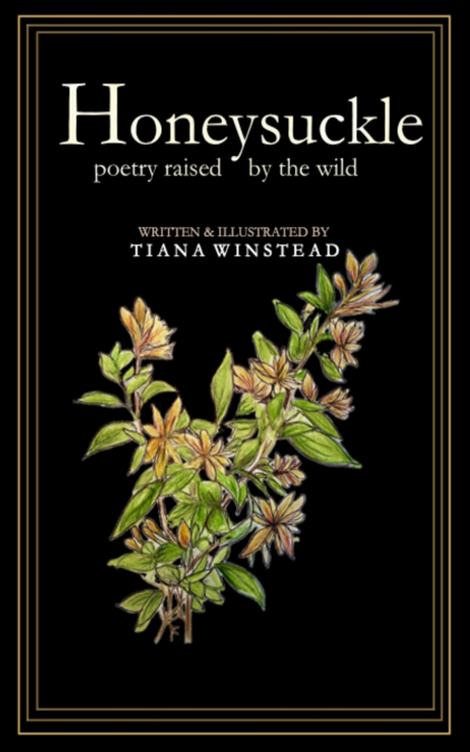Honeysuckle Poetry Raised by the Wild