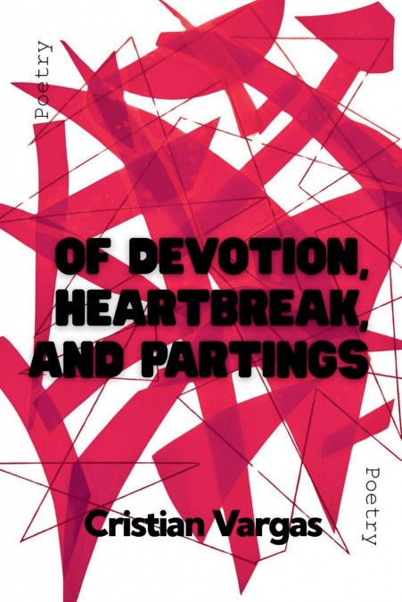 Of Devotion, Heartbreak, and Partings