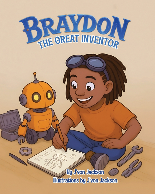 Braydon the Great Inventor (Children’s Book)