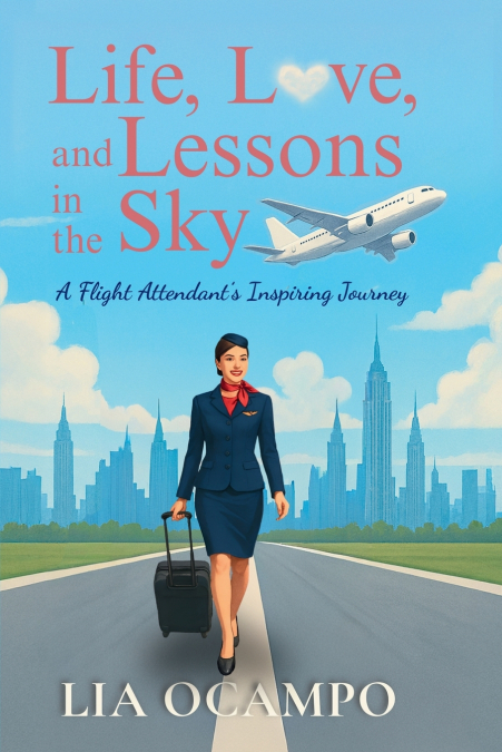 Life, Love, and Lessons in the Sky
