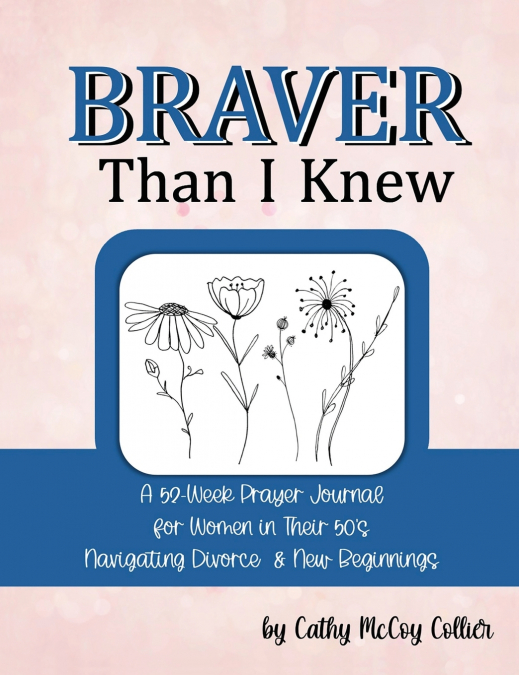 Braver Than I Knew